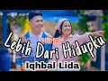 Download Lagu Lebih Dari Hidupku -Iqhbal Lida / lirik video