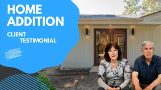 Home Addition | Client Testimonial | Santa Rosa Valley
