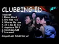 CLUBBING ID ((BLAME AISYAH)) BREAKBEAT FULL BASS NONSTOP TERBARU 2018