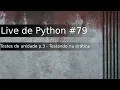 Python Live - Unit Testing in Practice
