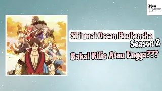 will shinmai ossan season 2 be released or not