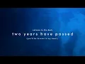 colours in the dark - two years have passed (you’ll be forever in my heart)