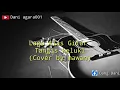 Download Lagu Lagu Alas Gitar Terbaru 2020 (Tangis Keluki)Cover by Mawan