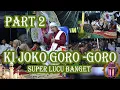 Ki Joko Goro- Goro Super Lucu tapi  Menyentuh Hati