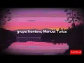 Grupo frontera, Manuel Turizo-La del proceso (Letra español)