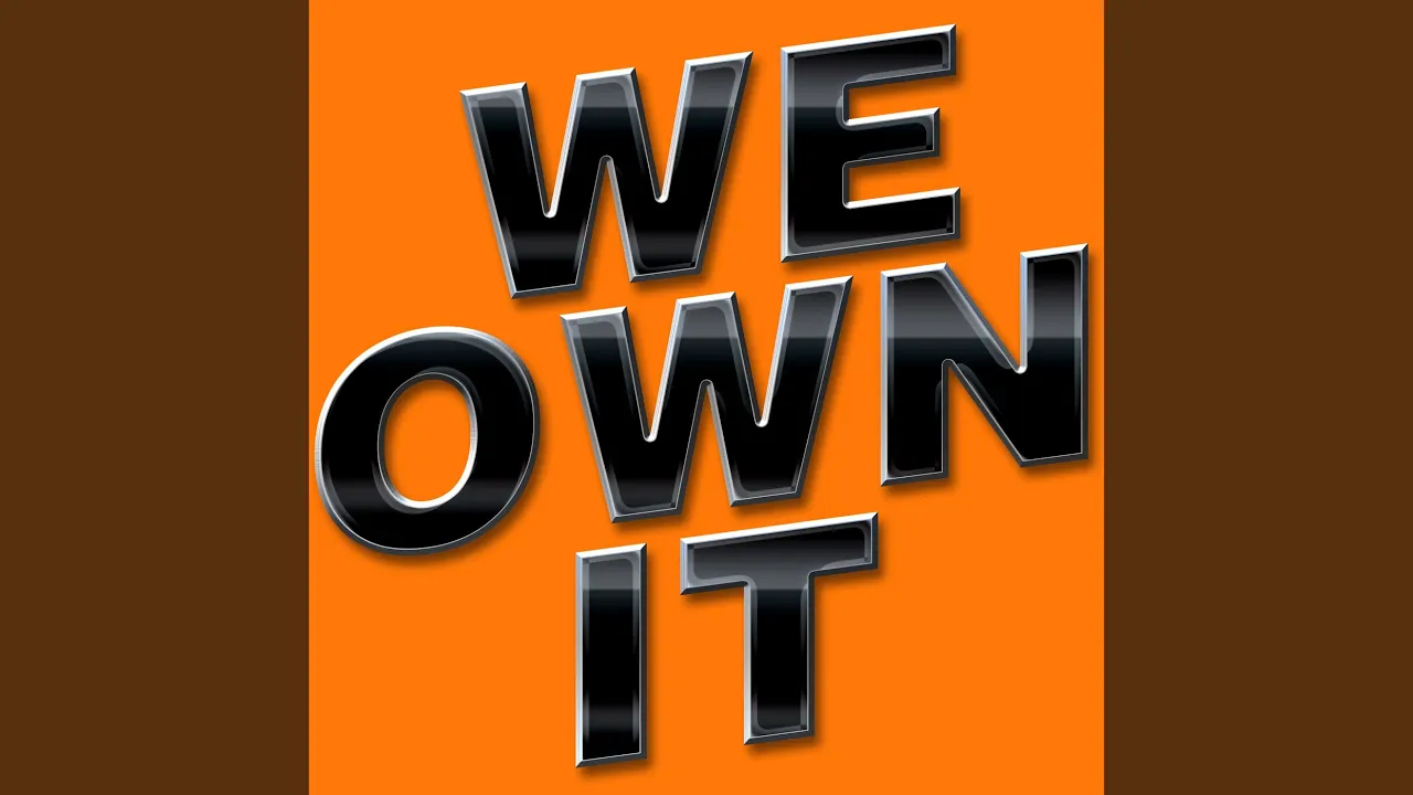 We Own It