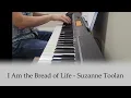 I Am the Bread of Life - Suzanne Toolan Piano Cover with LYRICS
