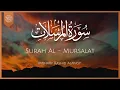 Download Lagu Surat Al-Mursalat (The Emissaries) | Mishary Rashid Alafasy | مشاري بن راشد العفاسي | سورة المرسلات