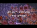 sunflower - post malone speed up reverb