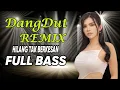 Download Lagu HILANG TAK BERBEKAS | DANGDUT FULL BASS 2023 REMIX