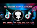 Download Lagu DJ GOOD BOY X  DANCE MANCING SOUND RIAN A MENGKANE REMIX