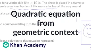 Quadratic equation from geometric context | Algebra 1 (IM® v.360 aligned) | Khan Academy