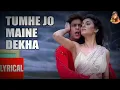 Download Lagu Tumhe Jo Maine Dekha Lyrical Video | Main Hoon Na |Abhijeet,Shreya Ghosal|Shahrukh Khan,Sushmita Sen
