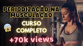 PERIODIZAÇÃO NA MUSCULAÇÃO: CURSOS COMPLETO E GRATUITO
