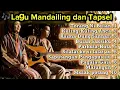 Download Lagu Kumpulan Lagu Mandailing Tapsel Lama | Nostalgia Suara Kampung Halaman