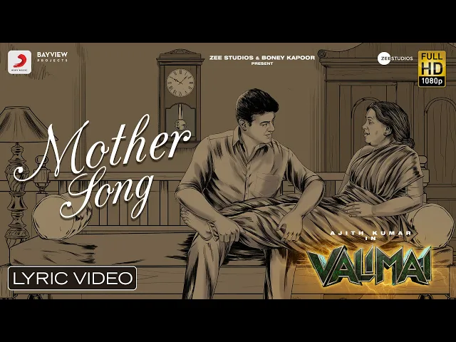 Download MP3 Valimai  - Mother Song Lyric | Ajith Kumar | Yuvan Shankar Raja, Vinoth, Boney Kapoor, Zee Studios