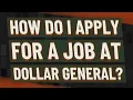 How do I apply for a job at Dollar General