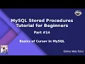 MySQL Stored Procedure Beginners Tutorial - Basics of Cursor in MySQL Stored Procedure Cursor