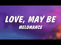 Download Lagu MeloMance - Love, Maybe (Lyrics)