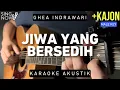 Download Lagu Jiwa Yang Bersedih - Ghea Indrawari (Karaoke Akustik) Male Key