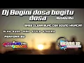 Download Lagu DJ Begini dosa begitu dosa (Nasida ria) Slow bass | cocok buat cek sound hajatan