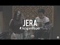 #JanganBaper Agnez Mo - Jera (Cover)