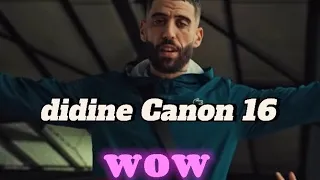 Didine Canon 16 WOW Music Official 