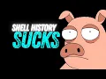 Make Shell HiSHtory Great Again