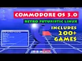 Download Lagu Commodore OS 3.0: Retro Linux Gaming Distro