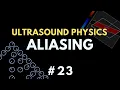 Aliasing Artifact Ultrasound Physics Course Radiology Physics Course
