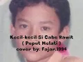 Download Lagu Kecil-kecil Si Cabe Rawit (Puput Melati)- Fajar (cover 1994)