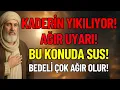 Bir Cümle Bile Kaderini Yıkabilir! Allah Bu Konuda SANA ‘SUS’ DİYOR!