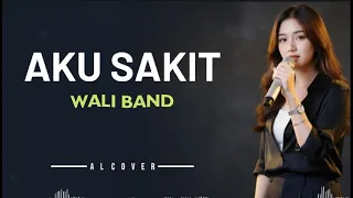aku sakit wali band by al cover