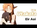 Download Lagu Eir Aoi - Utakata 泡沫 [Lyrics and Translation]