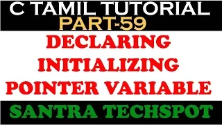 PART-59 Declaring Initializing and Accessing Pointer Variable C Programming in Tamil