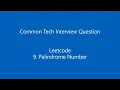 Palindrome Number Leetcode 9 FANG Tech Interview Question Clearly Explained Part 1 - String