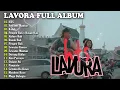 Lagu LAVORA Full Album Terbaru 2024 Lagu Jawa Viral - HTS - Sewates Mantan - Kalah