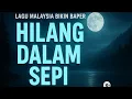 Download Lagu HILANG DALAM SEPI | LAGU MALAYSIA BIKIN BAPER MERINDING