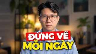 Thay Vì Vẽ Mỗi Ngày, Hãy Thử Làm Điều Này Để Vẽ Đẹp Hơn