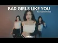 Download Lagu TOBII - 'BAD GIRLS LIKE YOU' (FULL DANCE VERSION) | MINIZIZE CHOREOGRAPHY