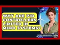 Why Are PID Controllers Limited In MIMO Systems - Electrical Engineering Essentials