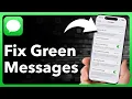 How To Fix iPhone Sending Green Text Messages