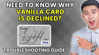 Why is My Vanilla Gift Card Being Declined 2025 Method