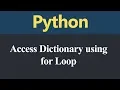 Accessing Dictionary using for Loop in Python Hindi