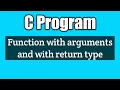 Write a program to demonstrate function with argument and return value in c vision academy