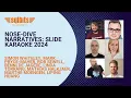 Nose-Dive Narratives Slide Karaoke 2024
