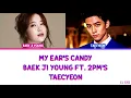 Download Lagu Baek Ji Young (백지영) ft. 2PM's Taecyeon (택연) - My Ear's Candy [Color Coded Lyrics Han/Rom/Eng]