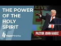 Pastor John Hagee - The Power of the Holy Spirit