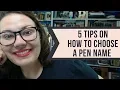 5 TIPS ON HOW TO CHOOSE A PEN NAME