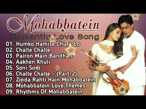 Download MP3 Mohabbatein - Audio Jukebox | Full Songs | Jatin-Lalit, Anand Bakshi | Shah Rukh Khan, Aishwarya Rai